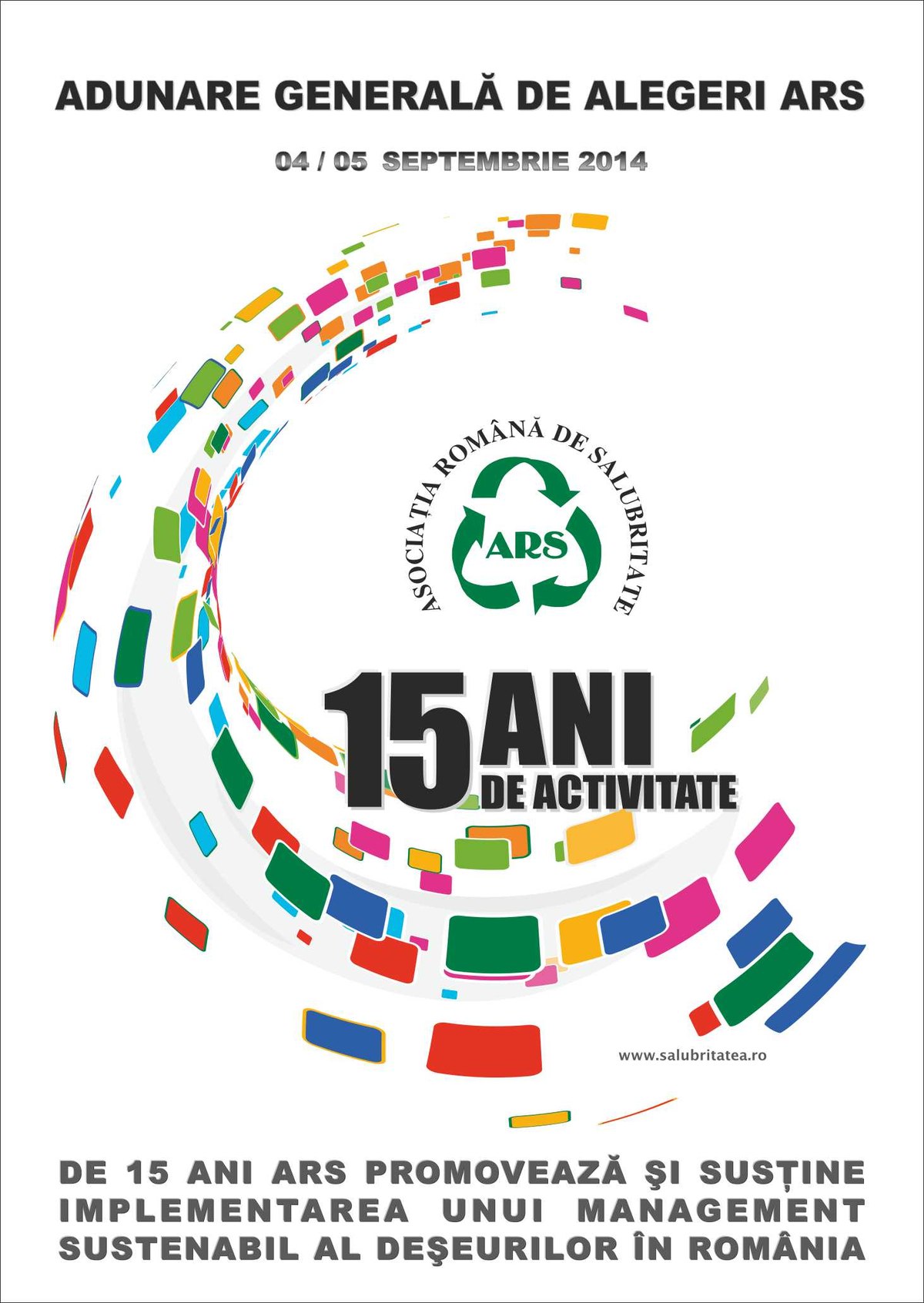 Afiș de epocă: „Adunare Generală de Alegeri ARS, 04/05 septembrie 2014”, cu însemnul celor 15 ani de activitate